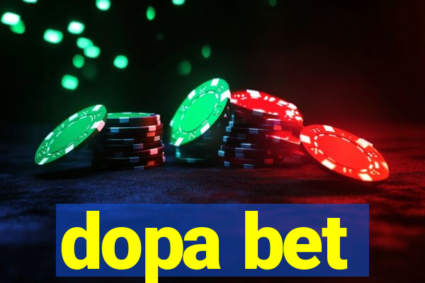 dopa bet